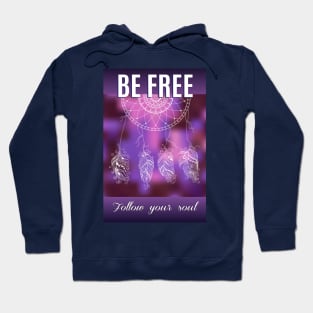 be free with dreamcatcher Hoodie